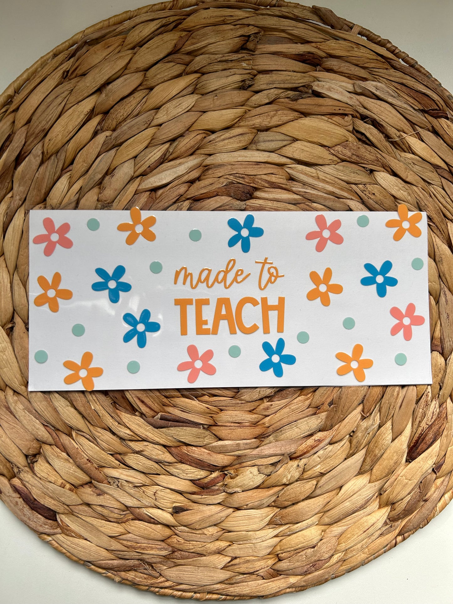 Made to Teach UV DTF Transfer