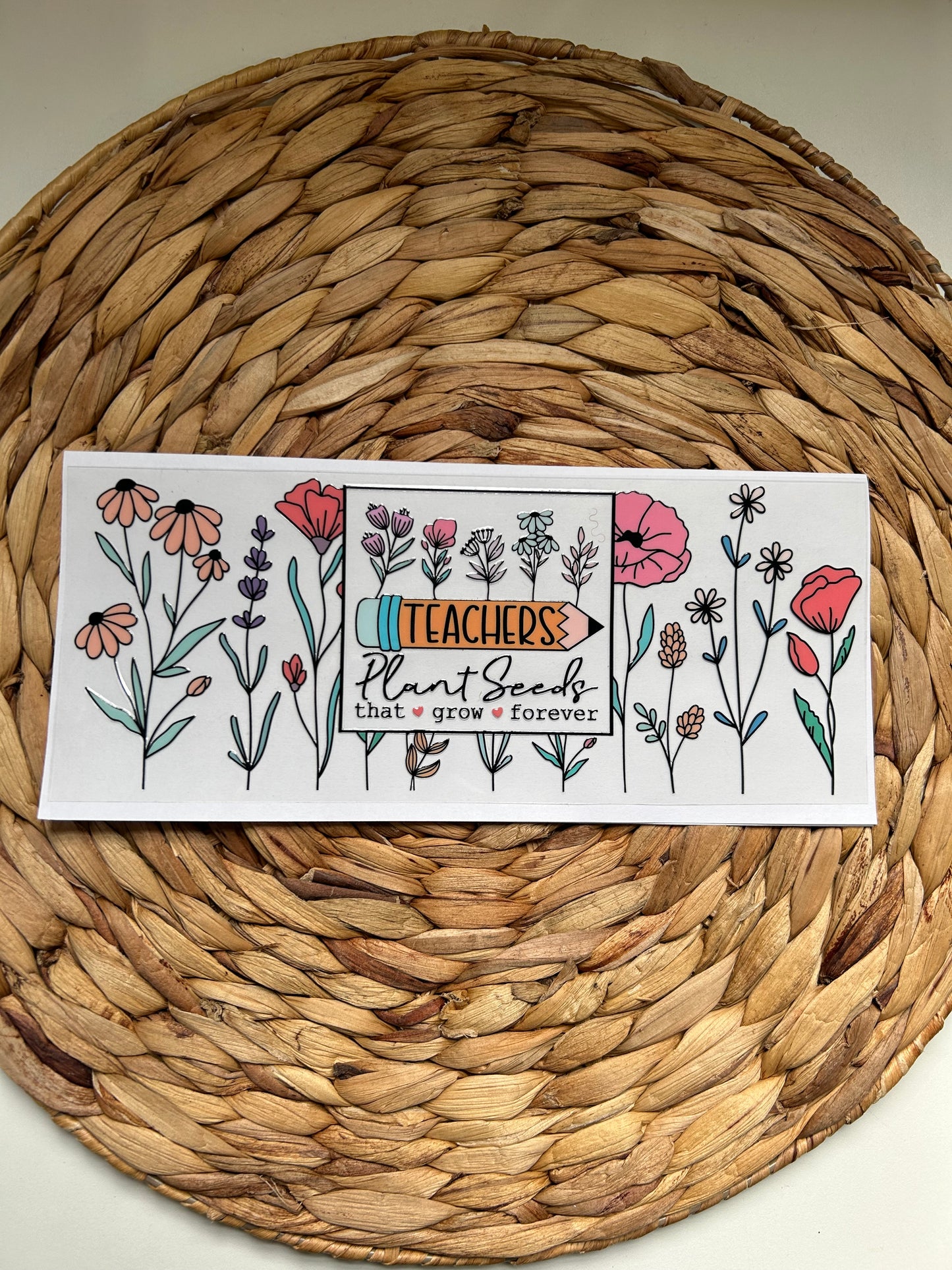 Teachers Plant Seeds UV DTF Transfer