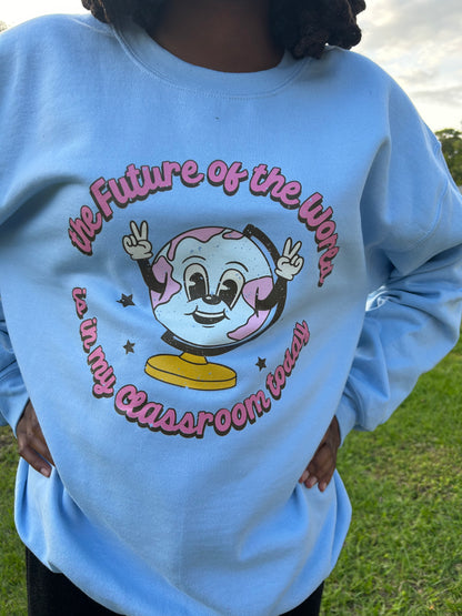 The Future of the World Unisex Sweatshirt